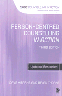 Person-Centred Counselling in Action - Mearns, Dave, and Thorne, Brian
