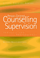 Person-Centred Counselling Supervision: Personal and Professional