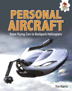 Personal Aircraft: From Flying Cars to Backpack Helicopters