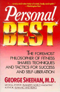 Personal Best: The Foremost Philosopher of Fitness Shares Techniques and Tactics for Success and Self-Liberation - Sheehan, George