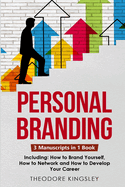 Personal Branding: 3-in-1 Guide to Master Building Your Personal Brand, Self-Branding Identity & Branding Yourself