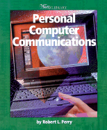 Personal Computer Communications - Perry, Robert L