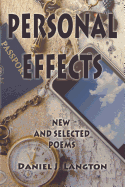 Personal Effects; New and Selected Poems - Langton, Daniel J, and 1st World Library (Editor)