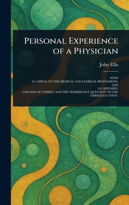 Personal Experience of a Physician - Ellis, John