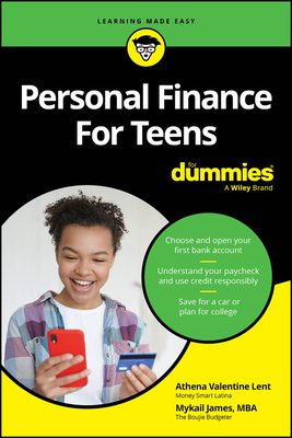 Personal Finance for Teens for Dummies - Valentine Lent, Athena, and James, Mykail