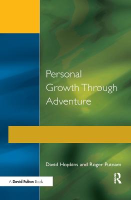 Personal Growth Through Adventure - Hopkins, David, and Putnam, Roger