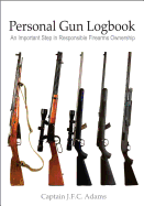 Personal Gun Logbook: An Important Step in Responsible Firearms Ownership