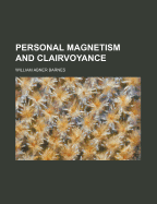 Personal Magnetism and Clairvoyance
