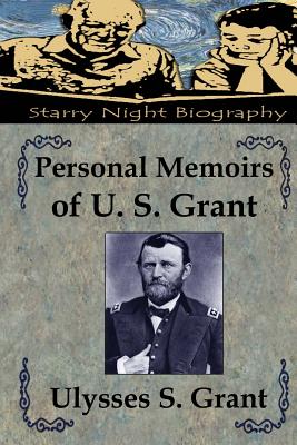 Personal Memoirs of U. S. Grant - Hartmetz, Richard S (Editor), and Grant, Ulysses S