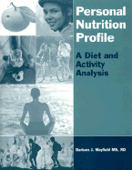 Personal Nutrition Profile: A Diet and Activity Analysis - Mayfield, Barbara J