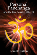 Personal Panchanga and the Five Sources of Light