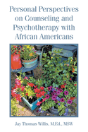 Personal Perspectives on Counseling and Psychotherapy with African Americans