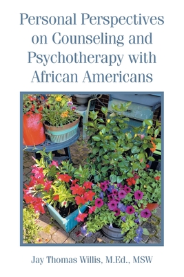 Personal Perspectives on Counseling and Psychotherapy with African Americans - Willis M Ed Msw, Jay Thomas