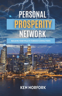 Personal Prosperity Network: : Building Your Wealth Through Connections