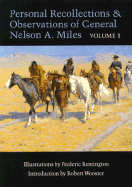 Personal Recollections and Observations of General Nelson A. Miles, Volume 1 - Miles, Nelson a