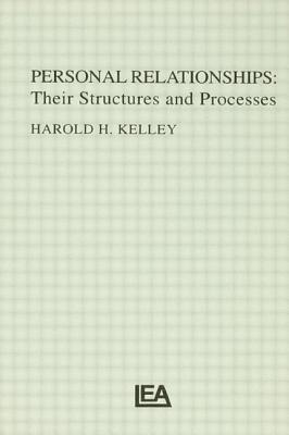Personal Relationships: Their Structures and Processes - Kelley, Harold H