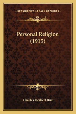 Personal Religion (1915) - Rust, Charles Herbert