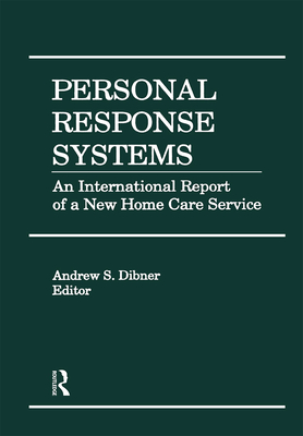 Personal Response Systems: An International Report of a New Home Care Service - Dibner, Andrew S