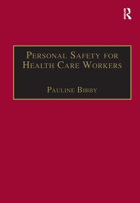 Personal Safety for Health Care Workers - Bibby, Pauline