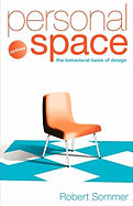 Personal Space; Updated, the Behavioral Basis of Design - Sommer, Robert, PhD