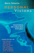 Personal Visions: Conversations with Independent Filmmakers