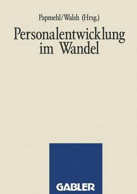 Personalentwicklung Im Wandel - Papmehl, Andr?, and Walsh, Ian (Editor)