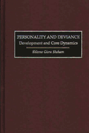 Personality and Deviance: Development and Core Dynamics