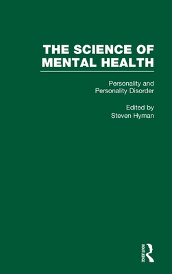 Personality and Personality Disorders: The Science of Mental Health - Hyman, Steven E. (Editor)