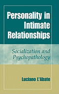 Personality in Intimate Relationships: Socialization and Psychopathology