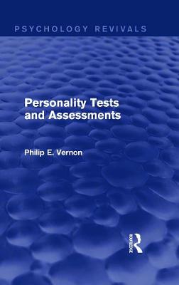 Personality Tests and Assessments (Psychology Revivals) - Vernon, Philip E.