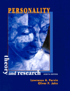 Personality: Theory and Research - Pervin, Lawrence A, Ph.D., and John, Oliver P, Ph.D.