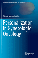 Personalization in Gynecologic Oncology