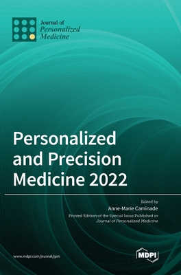Personalized and Precision Medicine 2022 - Caminade, Anne-Marie (Guest editor)