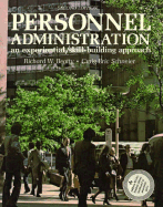 Personnel Administration: An Experiential Skill-Building Approach - Beatty, Richard W, and Schneier, Craig Eric, Ph.D.