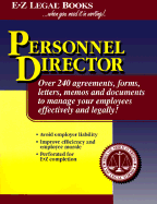 Personnel Director: Over 240 Ready to Use Personnel Agreements, Forms, Letters and Documents...