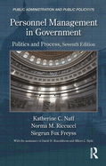 Personnel Management in Government: Politics and Process, Seventh Edition