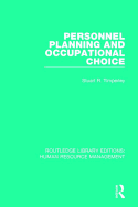 Personnel planning and occupational choice