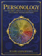 Personology: The Precision Approach to Charting Your Life, Career, and Relationships - Goldschneider, Gary