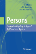 Persons: Understanding Psychological Selfhood and Agency