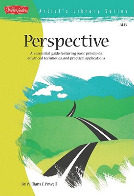 Perspective: An Essential Guide Featuring Basic Principles, Advanced Techniques, and Practical Applications - Powell, William F