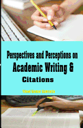 Perspectives and Perceptions on Academic Writing and Citations