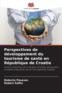 Perspectives de d?veloppement du tourisme de sant? en R?publique de Croatie