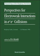 Perspectives for Electroweak Interactions in E+e- Collisions - Proceedings of the Ringberg Workshop