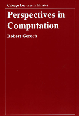Perspectives in Computation - Geroch, Robert