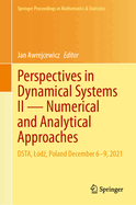 Perspectives in Dynamical Systems II - Numerical and Analytical Approaches: DSTA, Ldz, Poland December 6-9, 2021