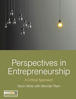 Perspectives in Entrepreneurship: A Critical Approach - Mole, Kevin, and Ram, Monder