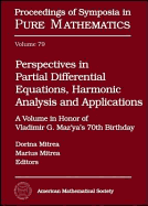 Perspectives in Partial Differential Equations, Harmonic Analysis and Applications: A Volume in Honor of Vladimir G. Maz'ya's 70th Birthday