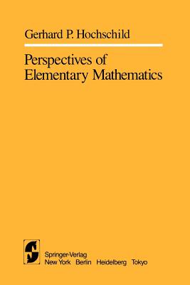 Perspectives of Elementary Mathematics - Hochschild, G P