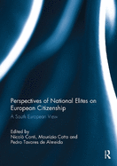 Perspectives of National Elites on European Citizenship: A South European View