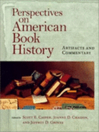 Perspectives on American Book History: Artifacts and Commentary
